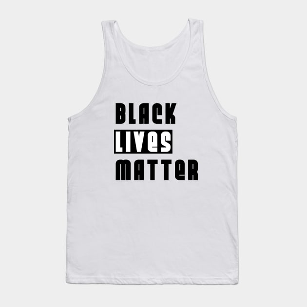 Black Lives Matter - Black White BLM Design Tank Top by Everyday Inspiration